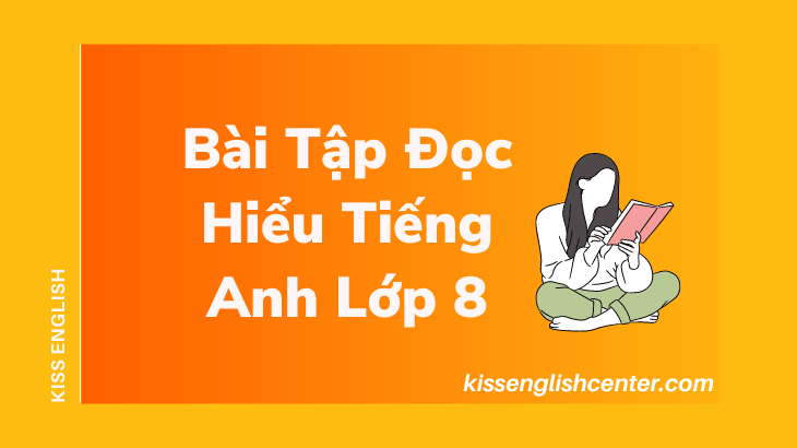 Bài Tập Đọc Hiểu Tiếng Anh Lớp 8 