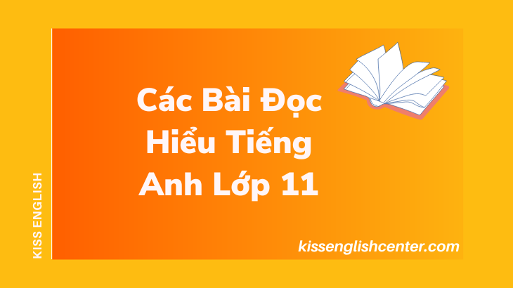 Các Bài Đọc Hiểu Tiếng Anh Lớp 11 Nâng Cao