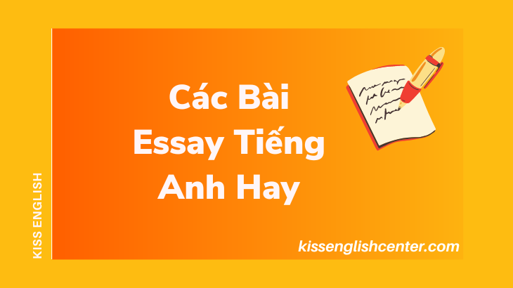 Các Bài Essay Tiếng Anh Hay  