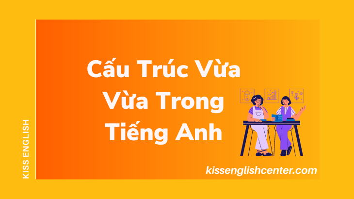 Một Số Cấu Trúc Vừa Vừa Trong Tiếng Anh Khác