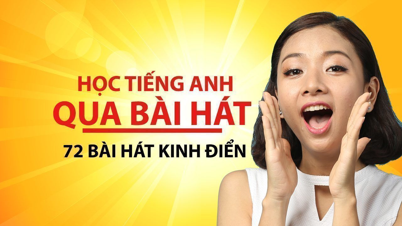 Học Tiếng Anh Qua Bài Hát Hay Nhất