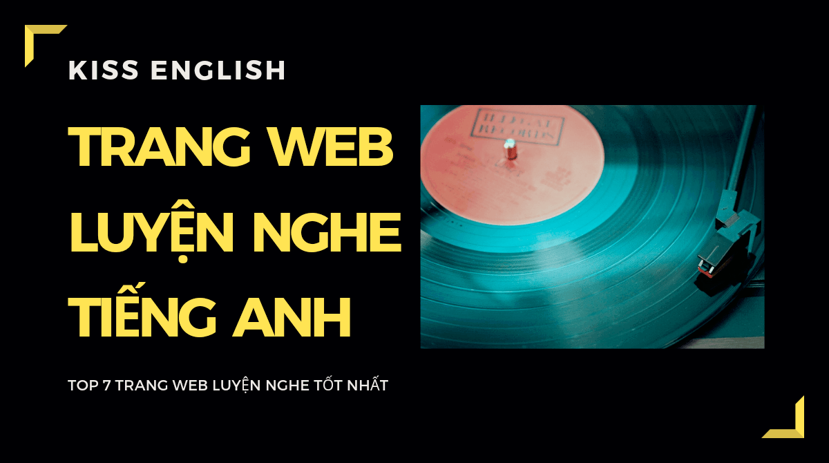 TRANG WEB LUYỆN NGHE TIẾNG ANH