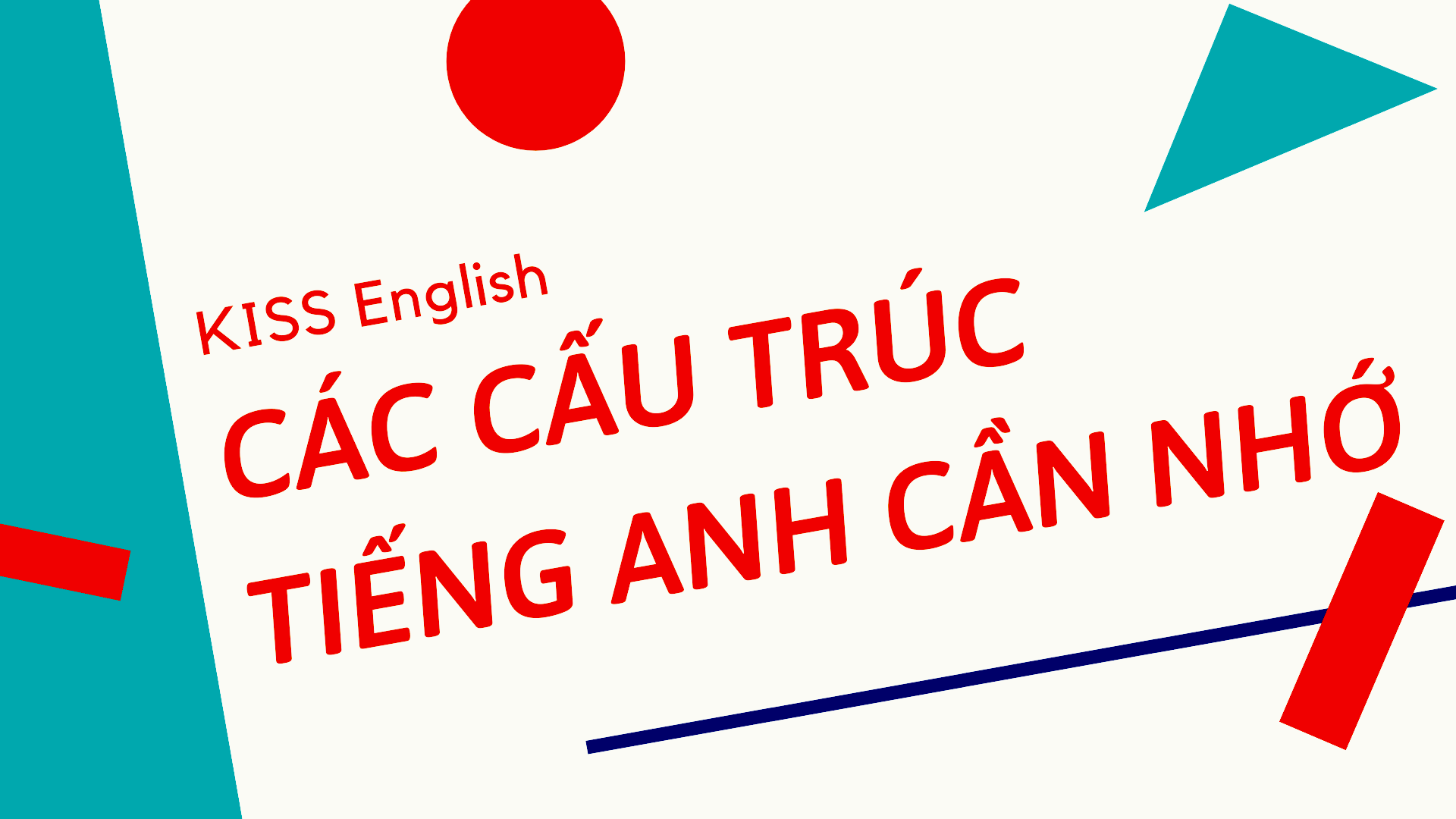CÁC CẤU TRÚC CẦN NHỚ