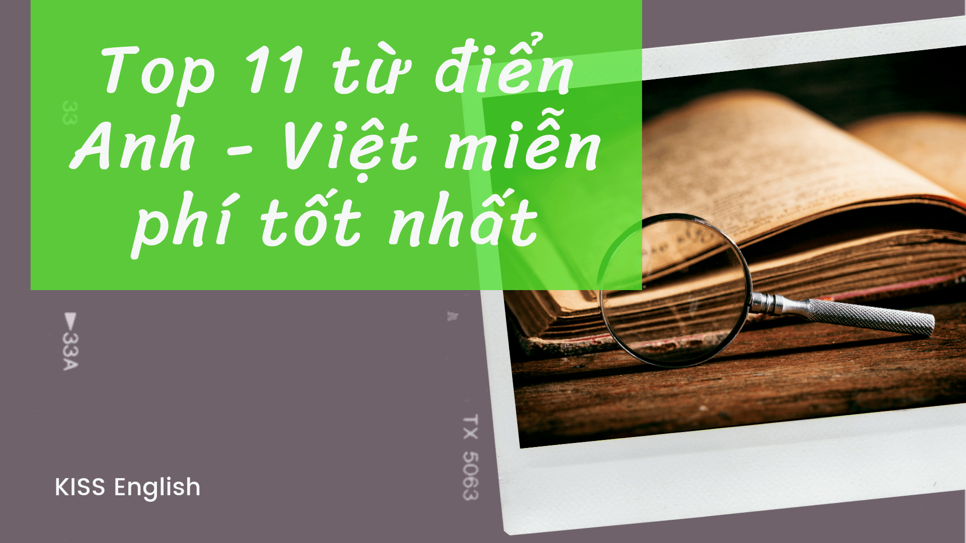 Top 11 từ điển Anh - Việt miễn phí tốt nhất