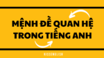 Mệnh đề quan hệ trong tiếng anh