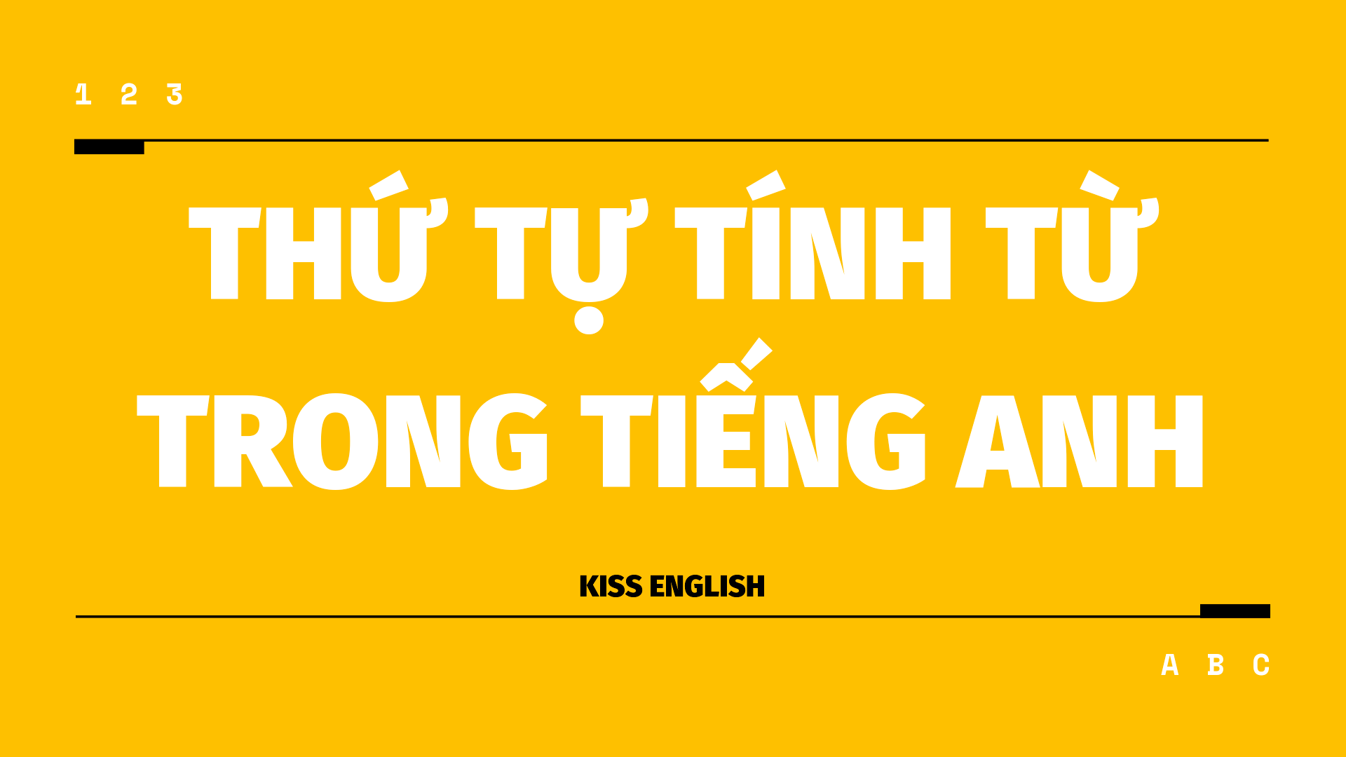 THỨ TỰ TÍNH TỪ TRONG TIẾNG ANH