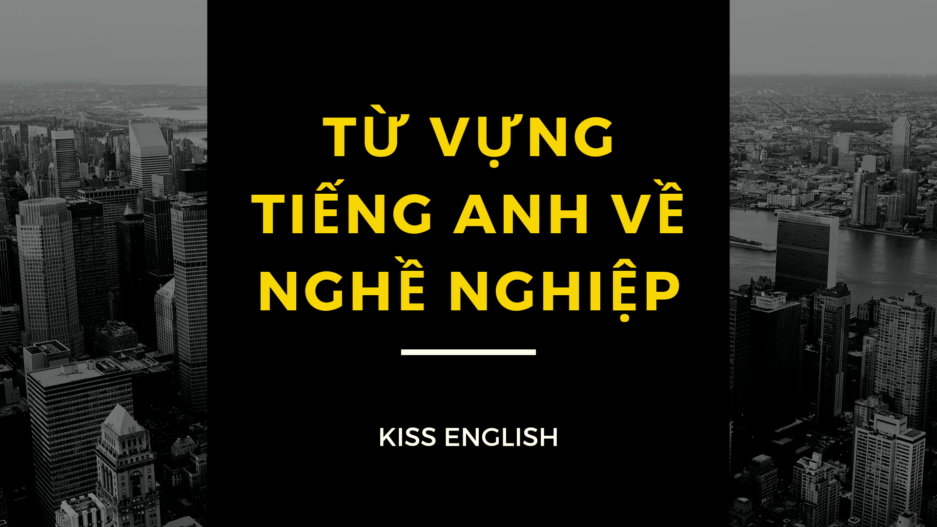 TỪ VỰNG TIẾNG ANH VỀ NGHỀ NGHIỆP