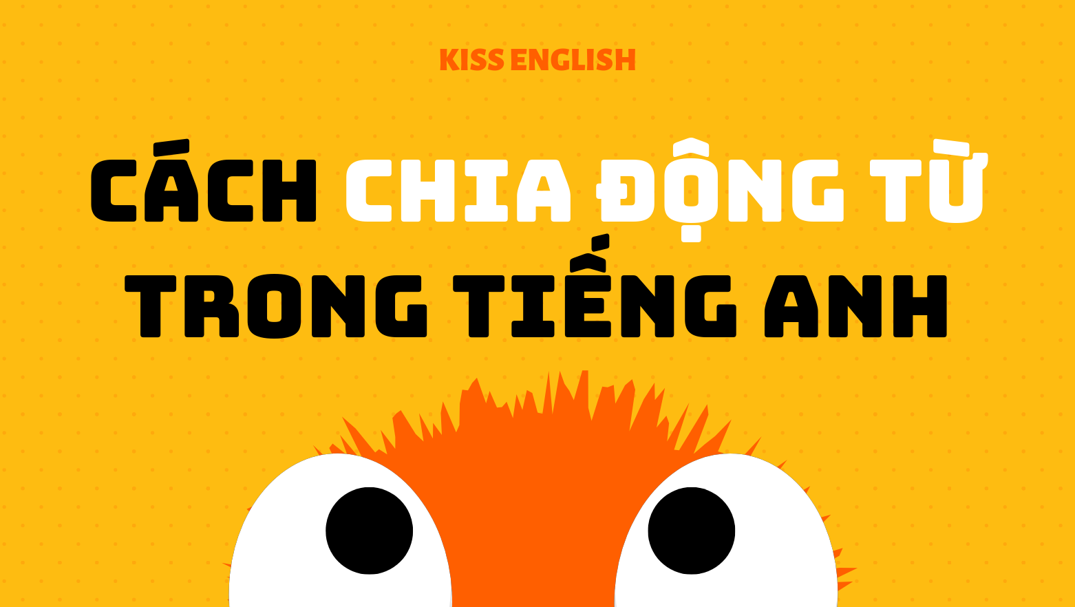 Cách chia động từ trong tiếng Anh