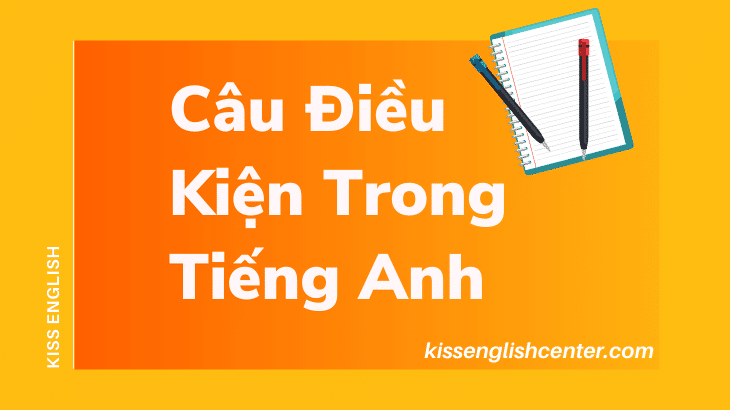 Câu Điều Kiện Trong Tiếng Anh