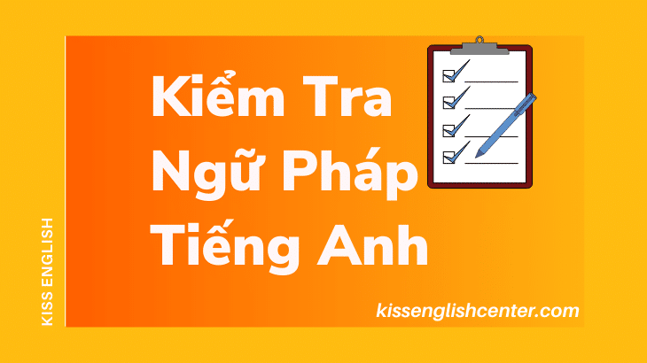 Kiểm Tra Ngữ Pháp Tiếng Anh