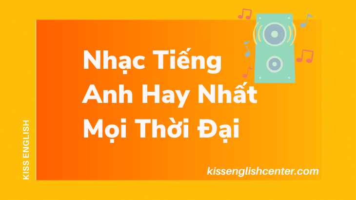 Nhạc Tiếng Anh Hay Nhất Mọi Thời Đại