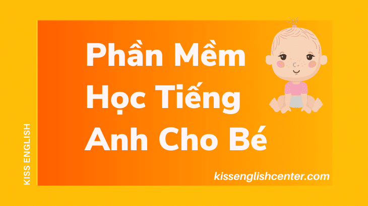 Phần Mềm Học Tiếng Anh Cho Bé