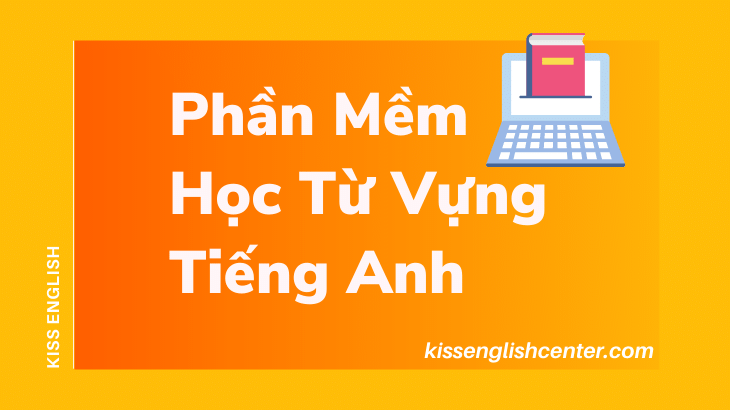 Phần Mềm Học Từ Vựng Tiếng Anh