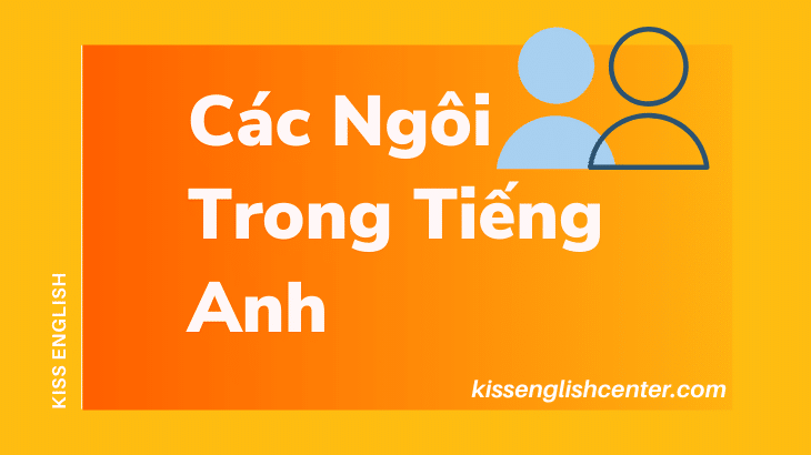 Các Ngôi Trong Tiếng Anh