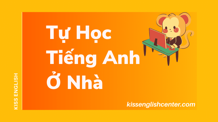 Tự Học Tiếng Anh Ở Nhà