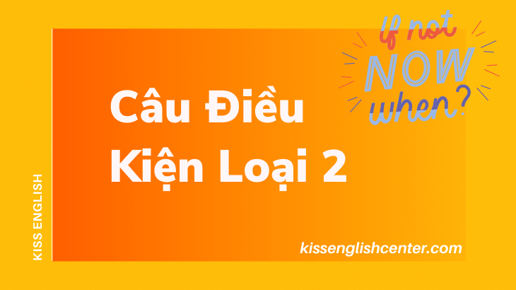 Câu Điều Kiện Loại 2