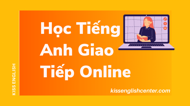 Học Tiếng Anh Giao Tiếp Online