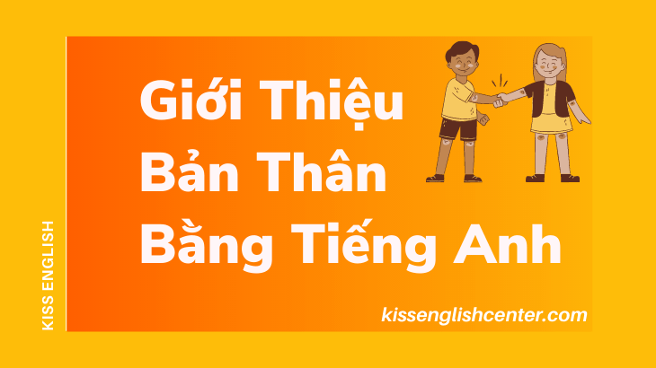 Giới thiệu bản thân bằng tiếng Anh