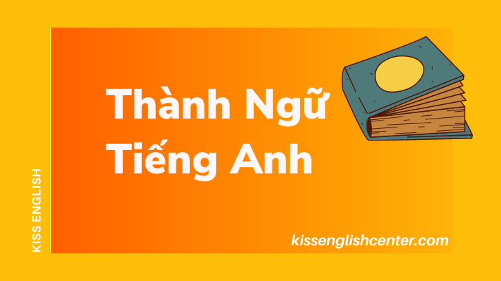 Thành Ngữ Tiếng Anh
