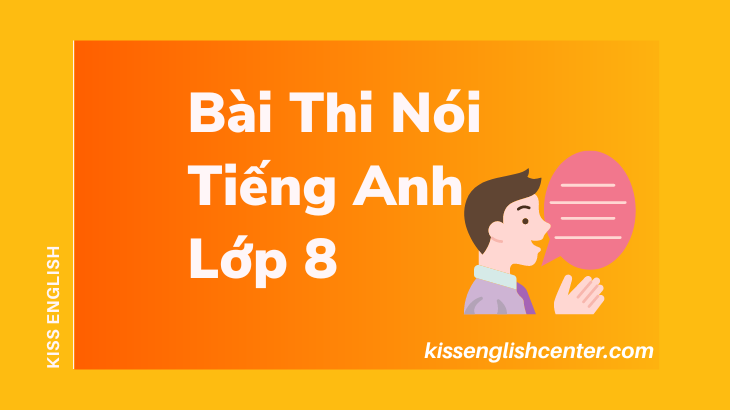 bài thi nói tiếng anh lớp 8