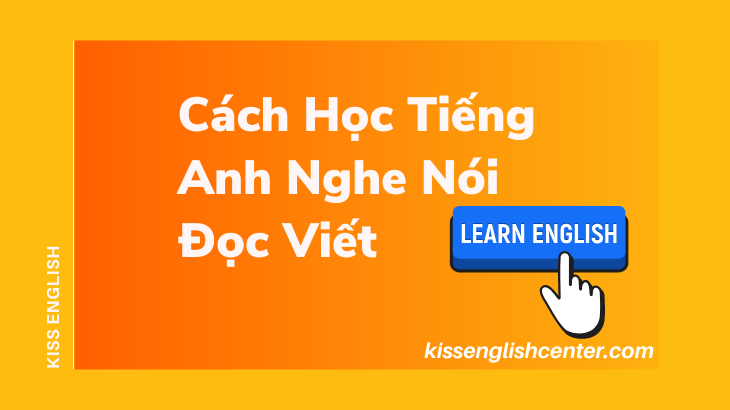 cách học tiếng anh nghe nói đọc viết