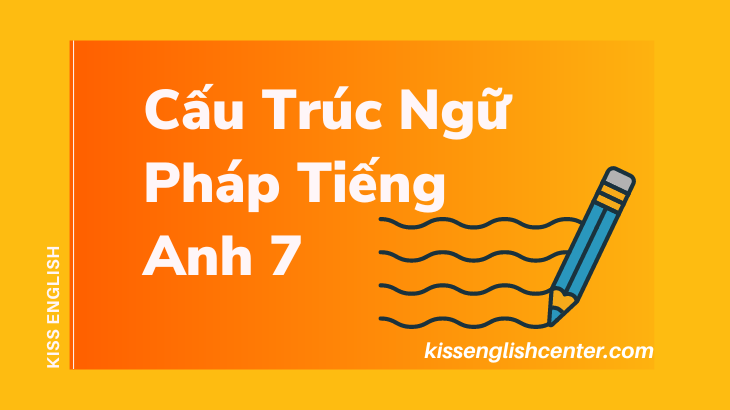cấu trúc ngữ pháp tiếng anh 7