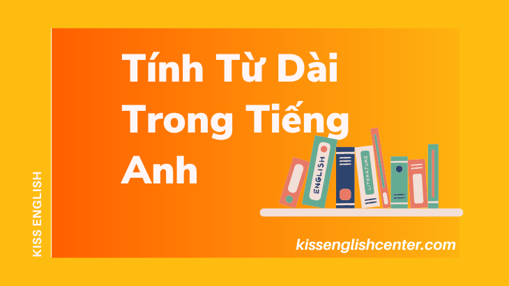 tính từ dài trong tiếng anh