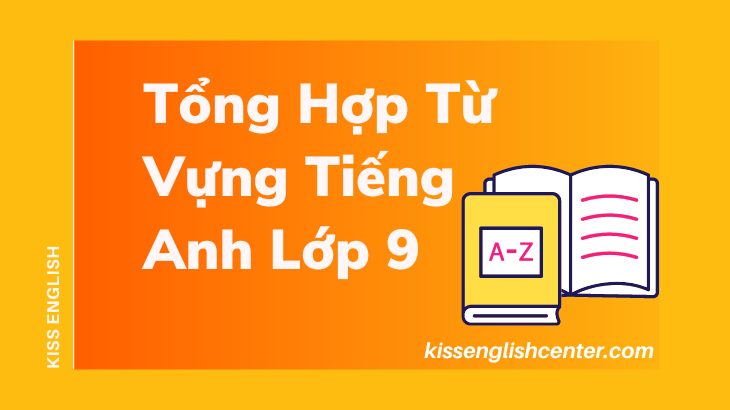 tổng hợp từ vựng tiếng anh lớp 9