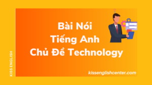 bài nói tiếng anh về chủ de technology