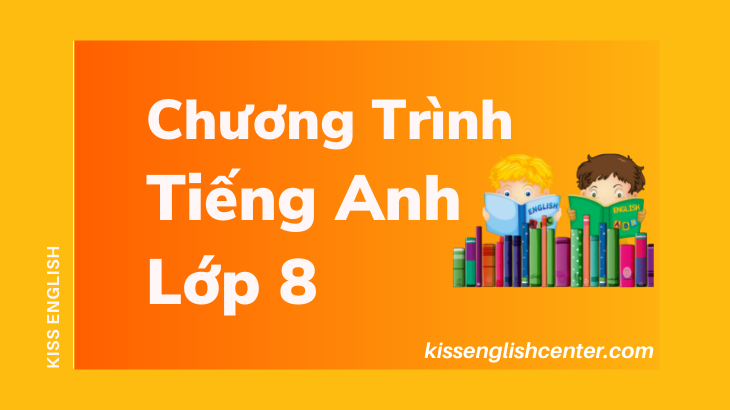 chương trình tiếng anh lớp 8