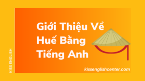 giới thiệu về huế bằng tiếng anh