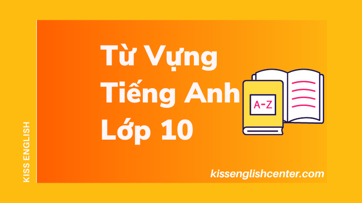 từ vựng tiếng anh lớp 10
