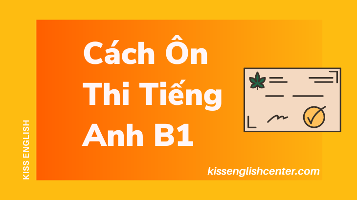 Kinh nghiệm thi đỗ chứng chỉ tiếng Anh B2 hiệu quả là gì?
