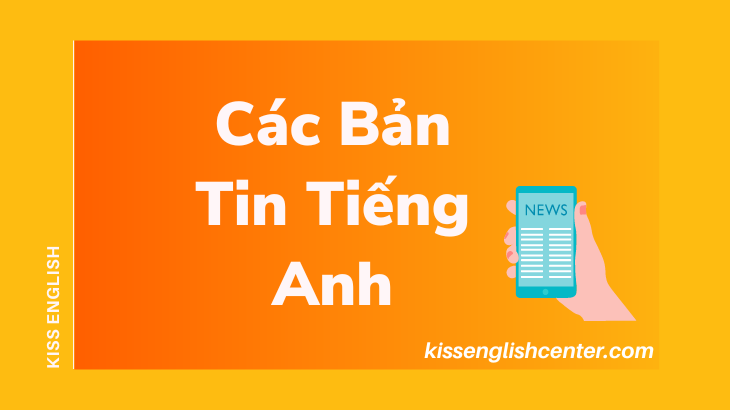cac ban tin tieng anh
