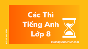 cac thi tieng anh lop 8