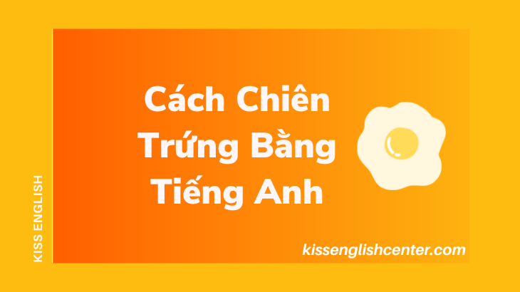 cach chien trung bang tieng anh
