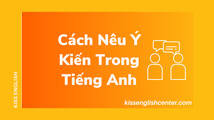 cach neu y kien trong tieng anh