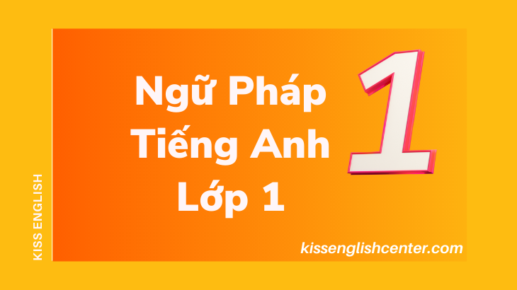 ngữ pháp tiếng anh lớp 1