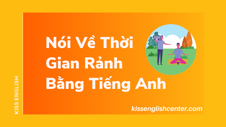 nói về thời gian rảnh bằng tiếng anh