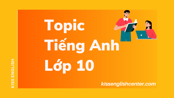 topic tiếng anh lớp 10
