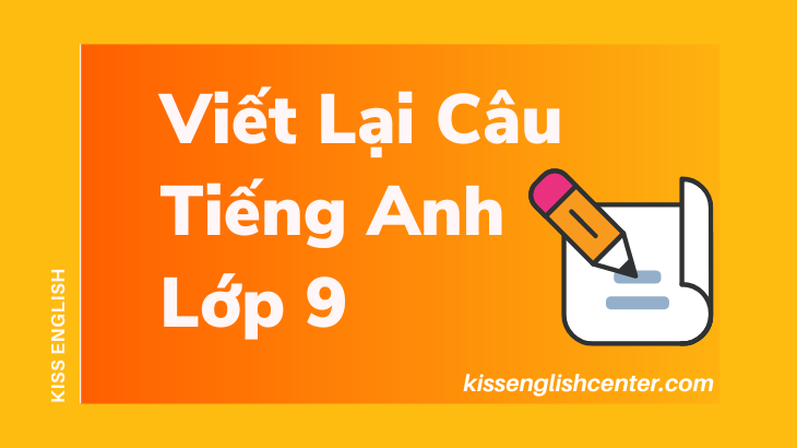 viết lại câu tiếng anh lớp 9