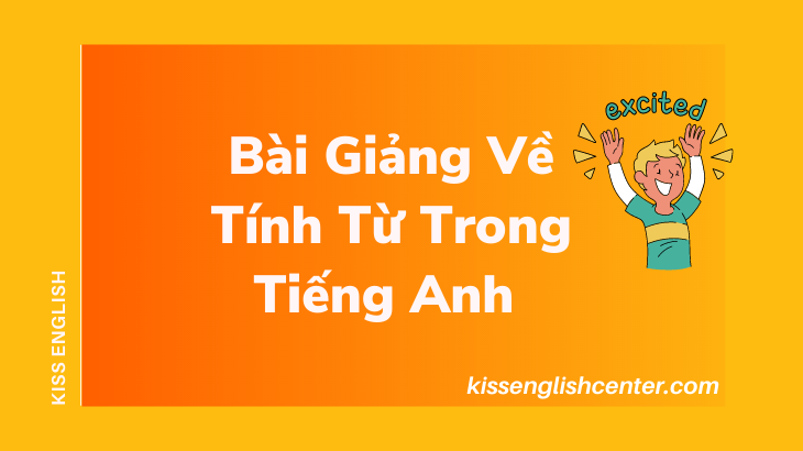 bài giảng về tính từ trong tiếng anh