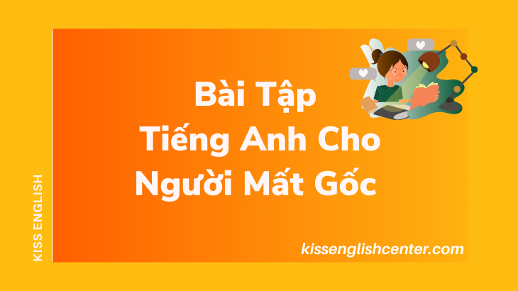 bài tập tiếng Anh cho người mất gốc