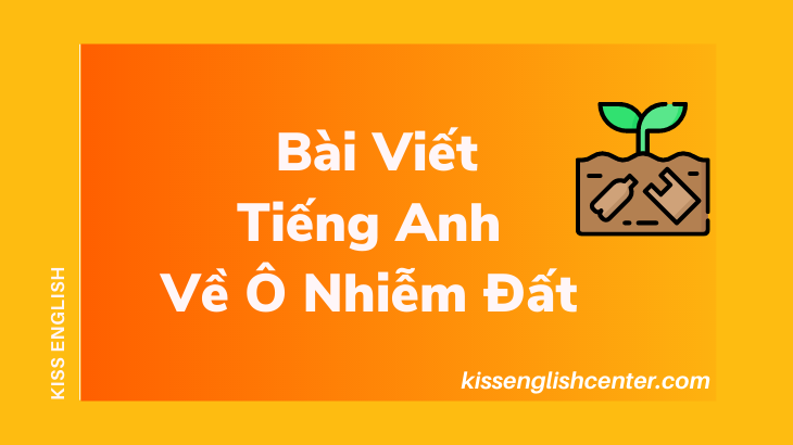 bài viết tiếng anh về ô nhiễm đất