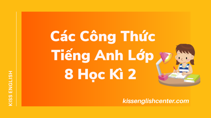 các công thức tiếng anh lớp 8 học kì 2
