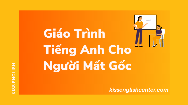 giao trinh tieng anh cho nguoi mat goc