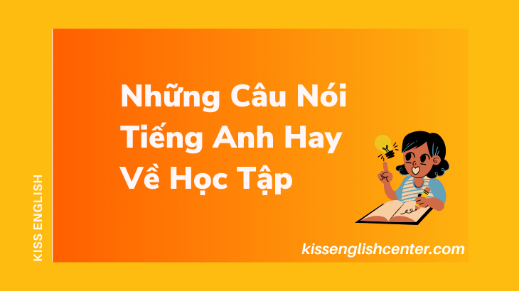 nhung cau noi tieng anh hay ve hoc tap