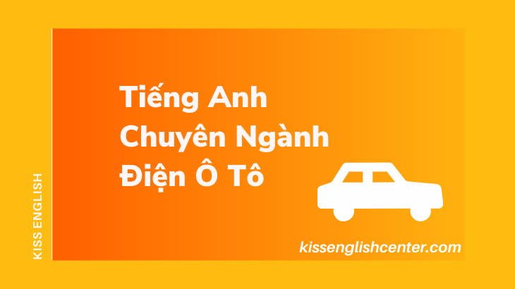 tieng anh chuyen nganh dien o to