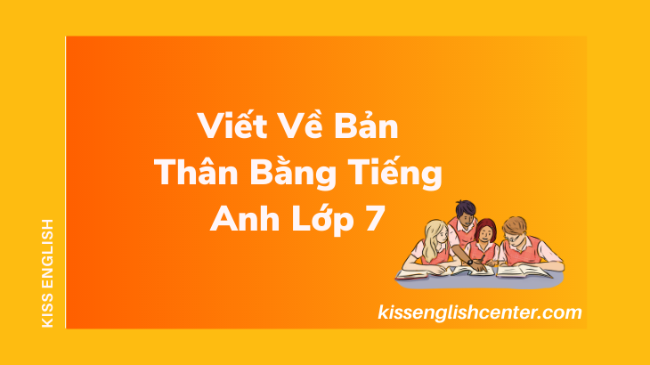 viet ve ban than bang tieng anh lop 7