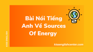 bai noi tieng anh ve sources of energy